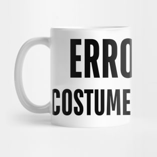 error 404 costume not found Mug